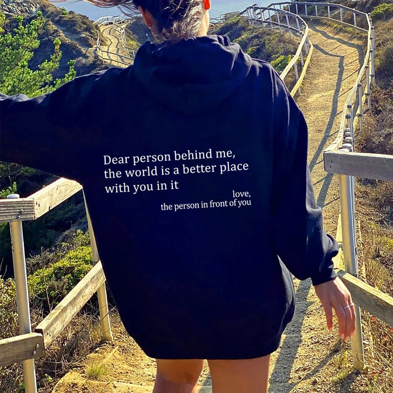 Dear Person Behind Me,the World Is A Better Place,with You In It,love,the Person In Front Of You,Women's Plush Letter Printed Kangaroo Pocket Drawstring Printed Hoodie Unisex Trendy Hoodies b354b08f-e06d-4099-9d5f-e74610e9d8be