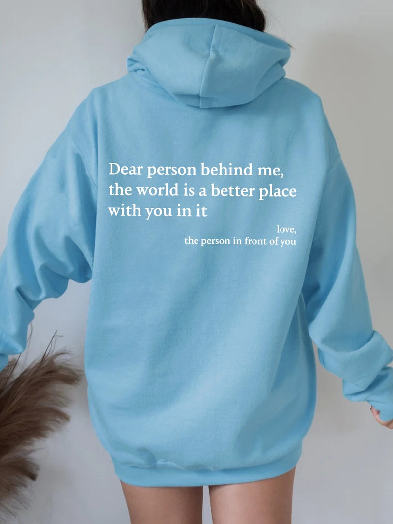Dear Person Behind Me,the World Is A Better Place,with You In It,love,the Person In Front Of You,Women's Plush Letter Printed Kangaroo Pocket Drawstring Printed Hoodie Unisex Trendy Hoodies b77709ed-58ab-4e39-9a94-e80eda250481_4696d456-79dd-43bf-85f0-4d6207967502